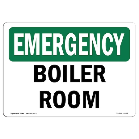 Signmission Safety Sign, OSHA EMERGENCY, 7" Height, Boiler Room, Landscape OS-EM-D-710-L-10298